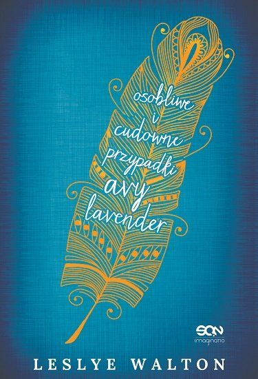 Leslye Walton   Osobliwe i cudowne przypadki Avy Lavender 123652,1